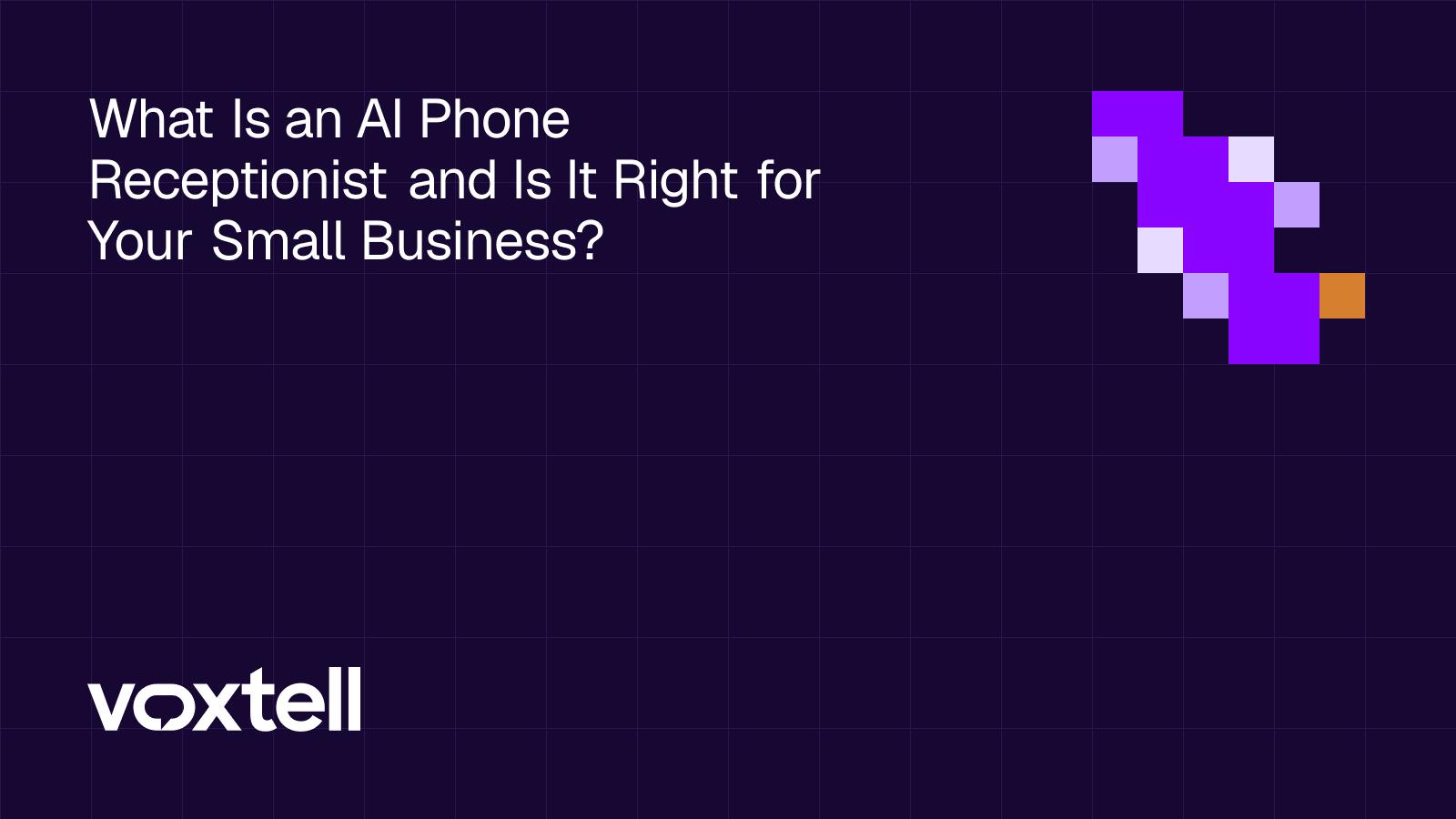 What Is an AI Phone Receptionist and Is It Right for Your Small Business? title card